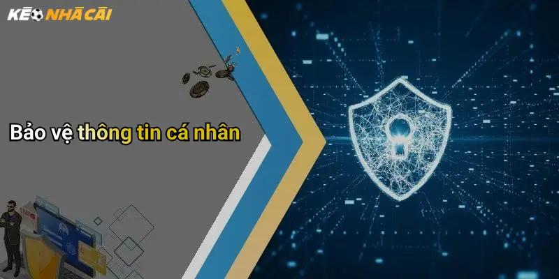 Bảo vệ thông tin cá nhân