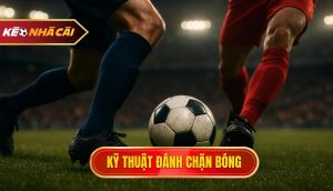 Kỹ thuật đánh chặn bóng