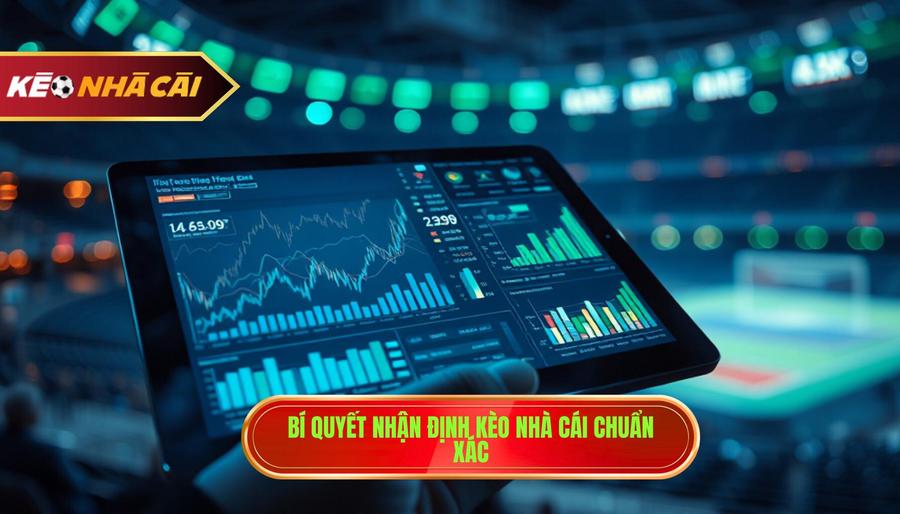 Bí quyết nhận định kèo nhà cái chuẩn xác